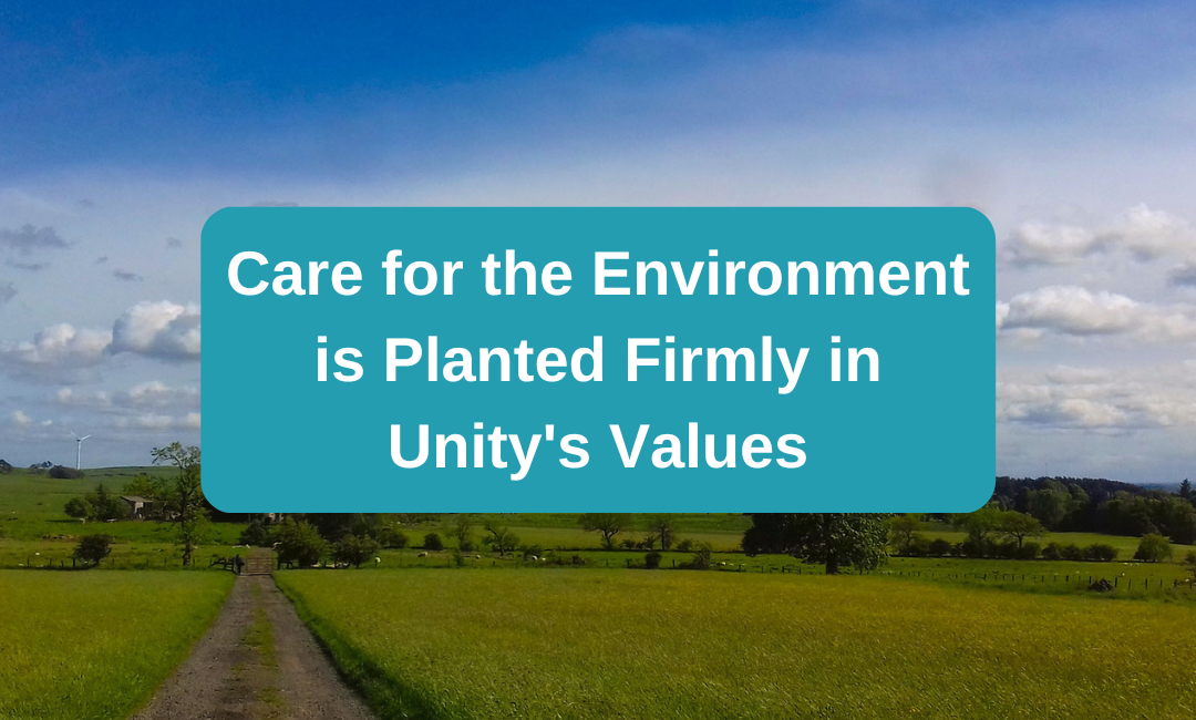 Care for the Environment is Planted Firmly in Unity’s Values