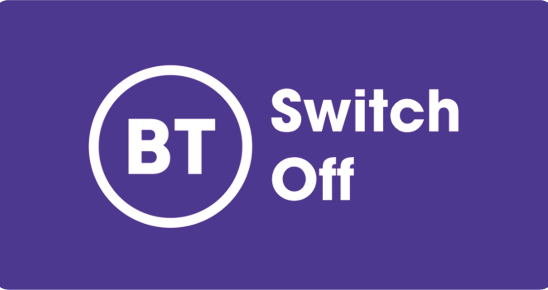Navigating the BT Switch-Off